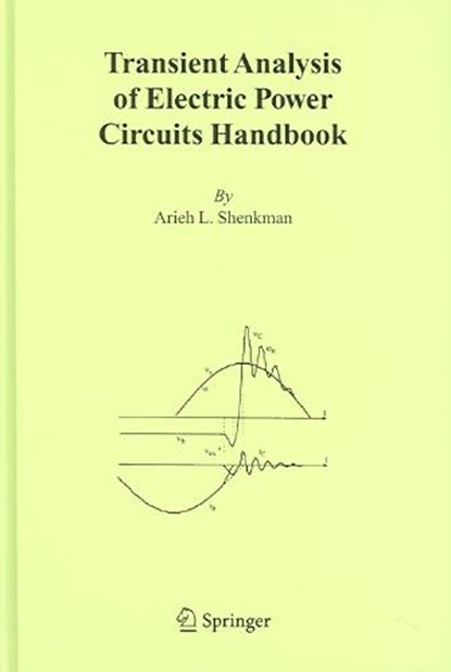 Transient Analysis of Electric Power Circuits Handbook, Arieh L. Shenkman - Gebonden - 9780387287973