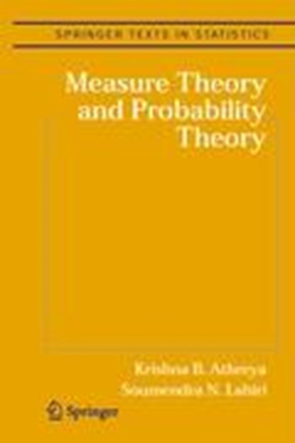 Measure Theory and Probability Theory, Krishna B. Athreya ; Soumendra N. Lahiri - Gebonden - 9780387329031