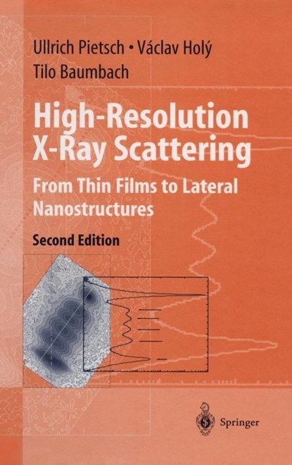 High-Resolution X-Ray Scattering, Ullrich Pietsch ; Vaclav Holy ; Tilo Baumbach - Gebonden - 9780387400921