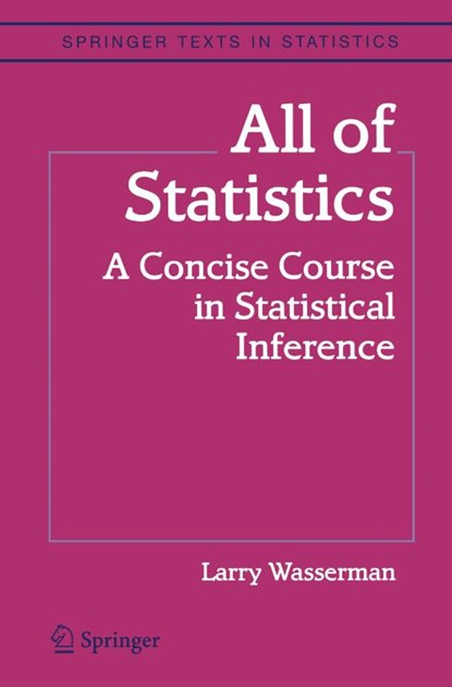 All of Statistics, Larry Wasserman - Gebonden - 9780387402727
