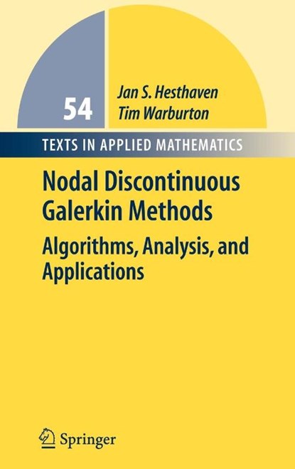 Nodal Discontinuous Galerkin Methods, Jan S. Hesthaven ; Tim Warburton - Gebonden - 9780387720654