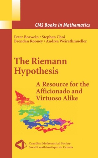 The Riemann Hypothesis, Peter Borwein ; Stephen Choi ; Brendan Rooney - Gebonden - 9780387721255