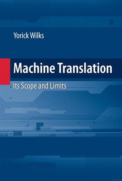 Machine Translation, Yorick Wilks - Gebonden - 9780387727738