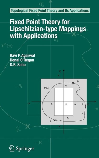 Fixed Point Theory for Lipschitzian-type Mappings with Applications, Ravi P. Agarwal ; Donal O'Regan ; D. R. Sahu - Gebonden - 9780387758176