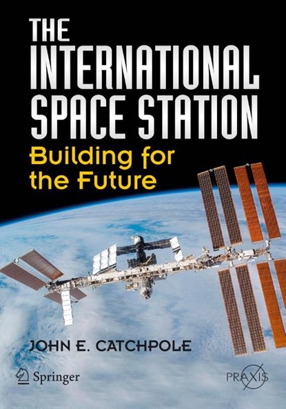 The International Space Station, John E. Catchpole - Paperback - 9780387781440