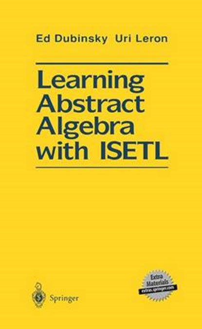 Learning Abstract Algebra with ISETL, Ed Dubinsky ; Uri Leron - Gebonden - 9780387941042