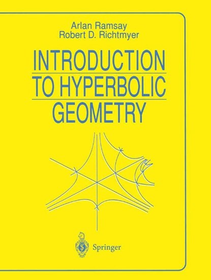 Introduction to Hyperbolic Geometry, Arlan Ramsay ; Robert D. Richtmyer - Paperback - 9780387943398