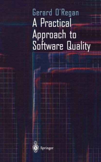 A Practical Approach to Software Quality, niet bekend - Gebonden - 9780387953212