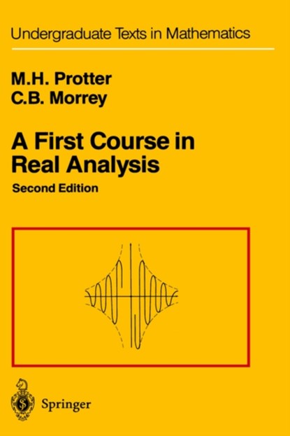 A First Course in Real Analysis, Murray H. Protter ; Charles B. Jr. Morrey - Gebonden - 9780387974378