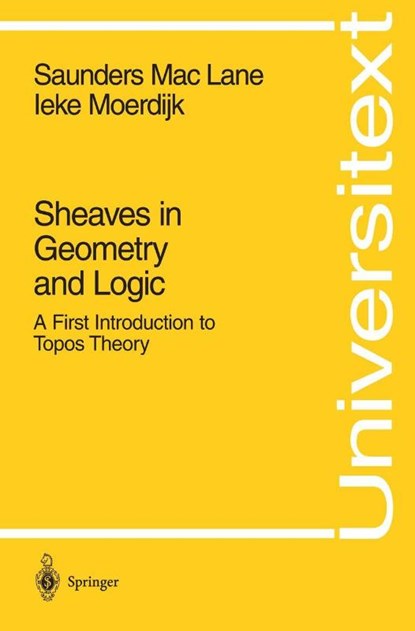 Sheaves in Geometry and Logic, Saunders MacLane ; Ieke Moerdijk - Paperback - 9780387977102