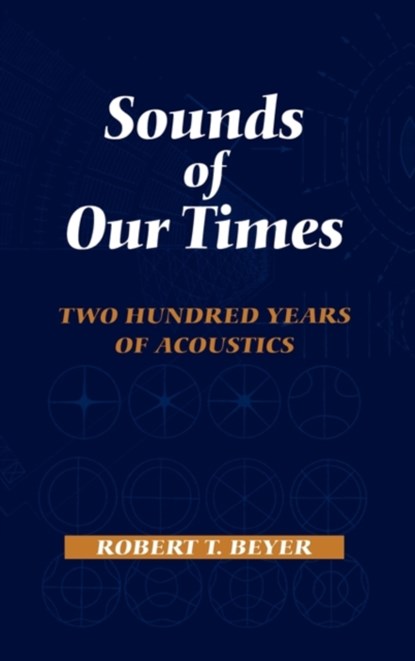 Sounds of Our Times, Robert T. Beyer - Gebonden - 9780387984353