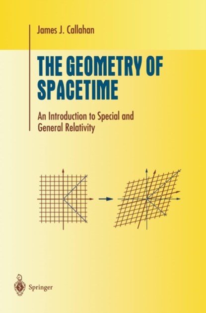 The Geometry of Spacetime, James J. Callahan - Gebonden - 9780387986418