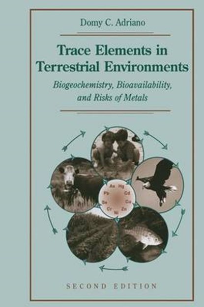 Trace Elements in Terrestrial Environments, Domy C. Adriano - Gebonden - 9780387986784