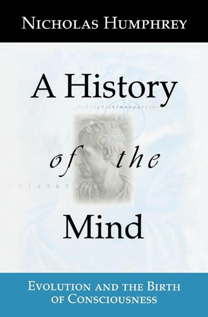A History of the Mind, Nicholas Humphrey - Paperback - 9780387987194