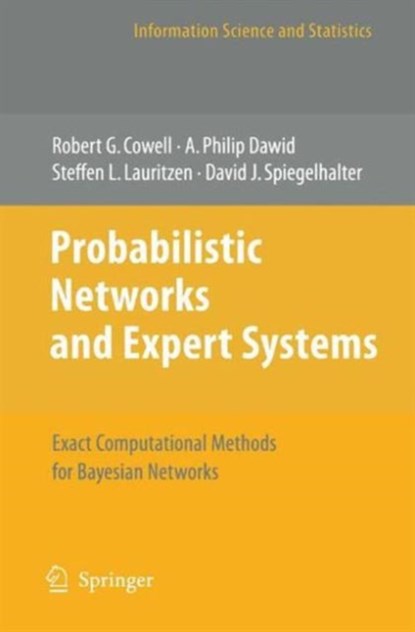 Probabilistic Networks and Expert Systems, Robert G. Cowell ; Philip Dawid ; Steffen L. Lauritzen ; David J. Spiegelhalter - Gebonden - 9780387987675