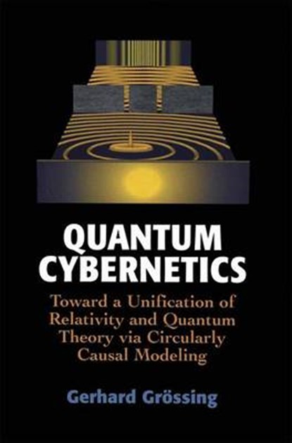 Quantum Cybernetics, Gerhard Grossing - Gebonden - 9780387989600