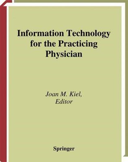 Information Technology for the Practicing Physician, niet bekend - Gebonden - 9780387989846