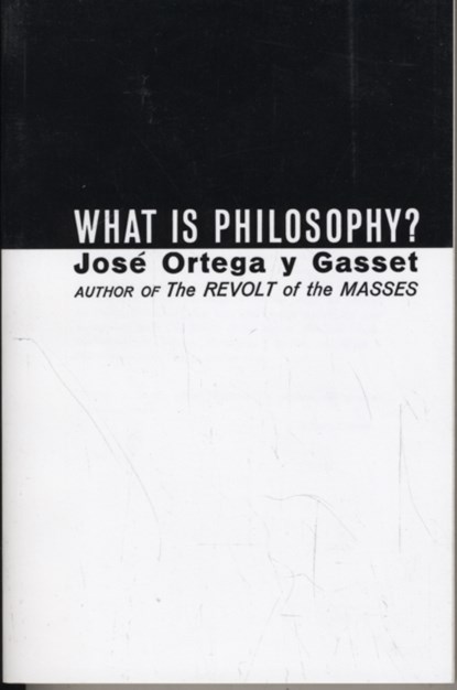 What Is Philosophy?, Jose Ortega y Gasset - Paperback - 9780393001266
