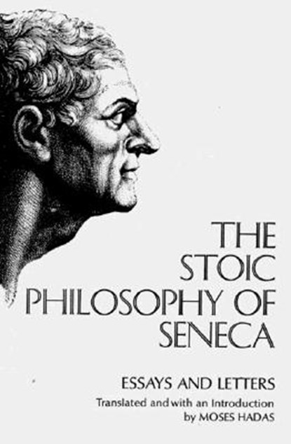 STOIC PHILOSOPHY OF SENECA, Lucius Annaeus Seneca - Paperback - 9780393004595
