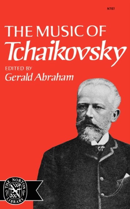 The Music of Tchaikovsky, Gerald Abraham - Paperback - 9780393007077
