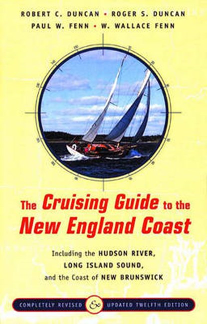 The Cruising Guide to the New England Coast, DUNCAN,  Robert C. - Gebonden - 9780393048582