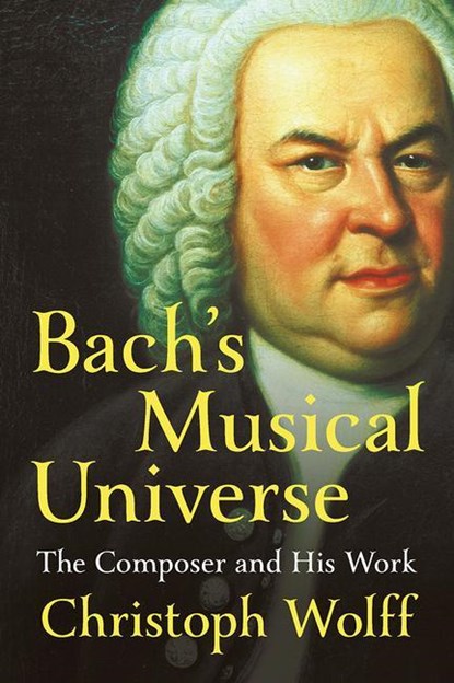 Bach's Musical Universe, Christoph (Harvard University) Wolff - Gebonden - 9780393050714