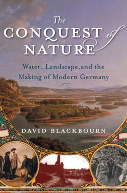 Conquest of Nature, BLACKBOURN,  David - Gebonden - 9780393062120
