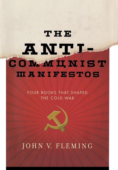 The Anti-Communist Manifestos, John V. Fleming - Gebonden - 9780393069259