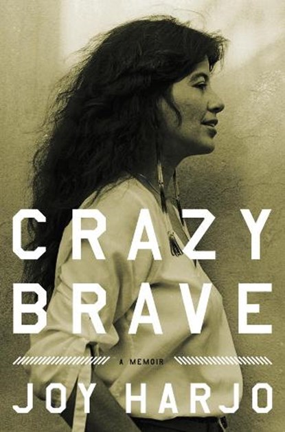 Crazy Brave, Joy Harjo - Gebonden - 9780393073461