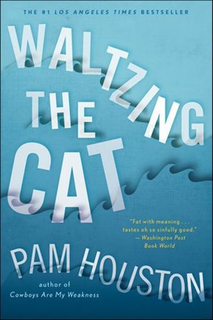 Waltzing the Cat, Pam Houston - Ebook - 9780393075045