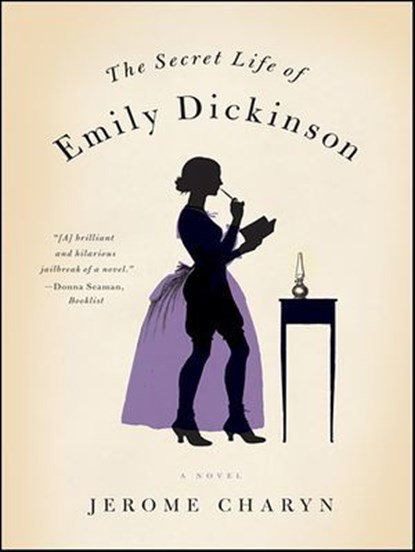 The Secret Life of Emily Dickinson, Jerome Charyn - Ebook - 9780393077254