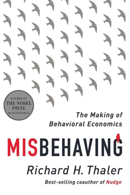 Misbehaving - The Making of Behavioral Economics, Richard H. Thaler - Gebonden Gebonden - 9780393080940