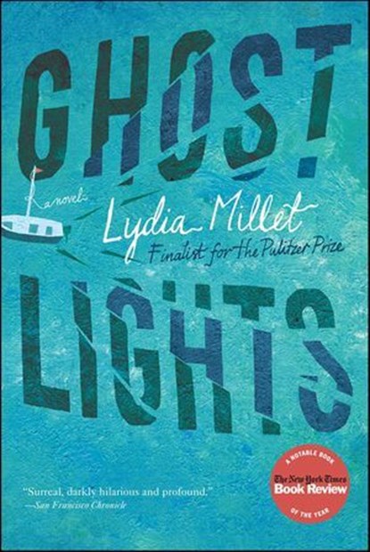 Ghost Lights, Lydia Millet - Ebook - 9780393082906