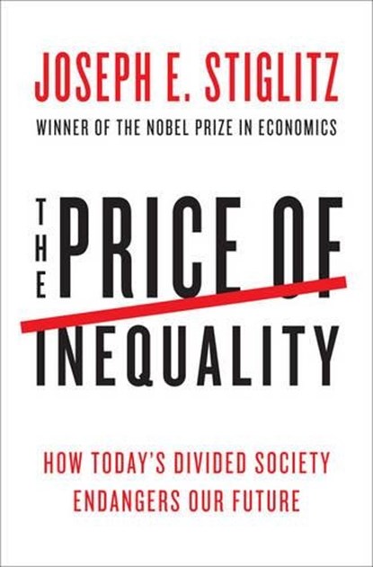 The Price of Inequality, STIGLITZ,  Joseph E. - Gebonden - 9780393088694