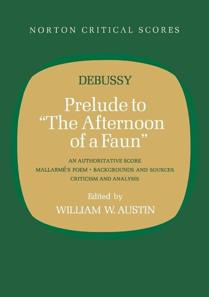 Prelude to "The Afternoon of a Faun", Claude Debussy - Paperback - 9780393099393