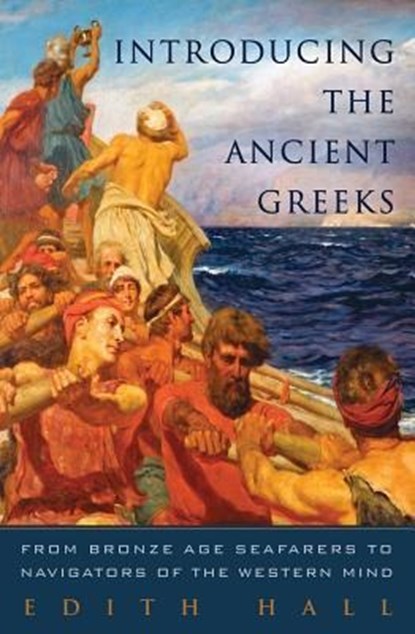 Introducing the Ancient Greeks, Edith Hall - Gebonden - 9780393239980