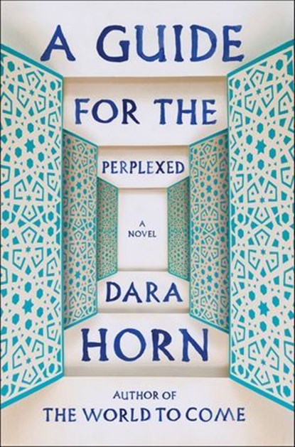 A Guide for the Perplexed, Dara Horn - Ebook - 9780393241402