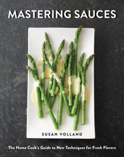 Mastering Sauces, Susan Volland - Gebonden - 9780393241853