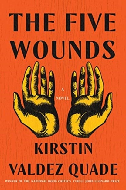 The Five Wounds - A Novel, Kirstin Valdez Quade - Gebonden - 9780393242836