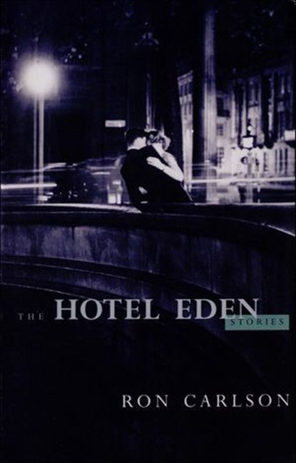 The Hotel Eden, Ron Carlson - Ebook - 9780393244052