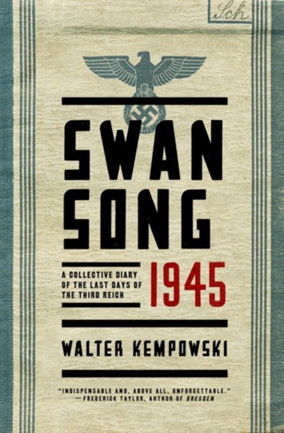 Swansong 1945 - A Collective Diary of the Last Days of the Third Reich, niet bekend - Gebonden - 9780393248159