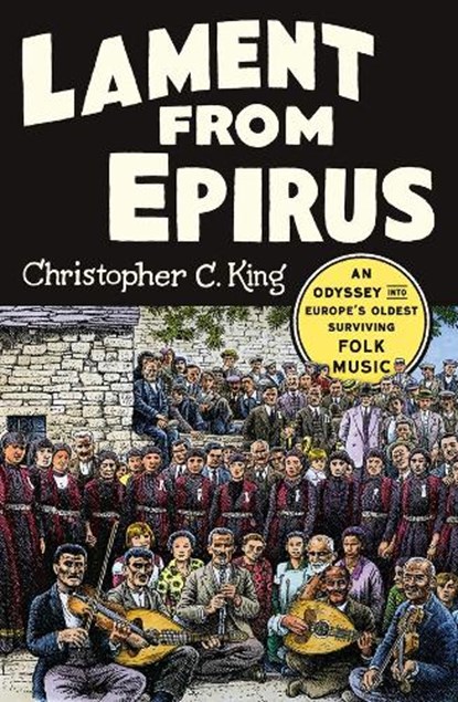 Lament from Epirus, Christopher C. King - Gebonden Gebonden - 9780393248999