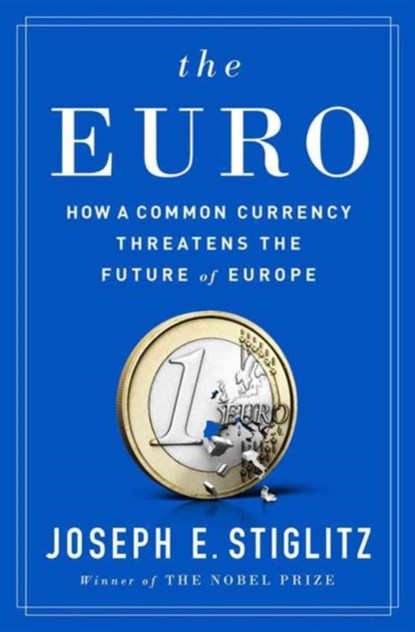 The Euro, Joseph E. (Columbia University) Stiglitz - Gebonden Gebonden - 9780393254020