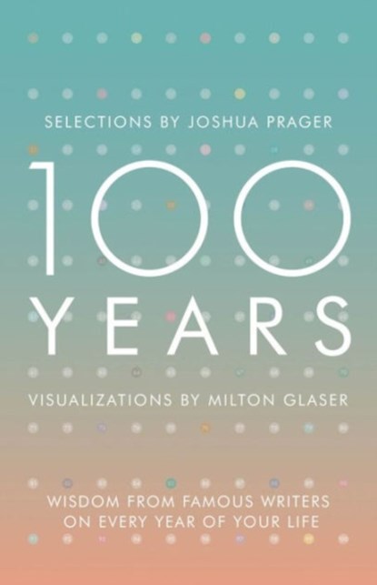 100 Years, Joshua Prager ; Milton Glaser - Gebonden - 9780393285703