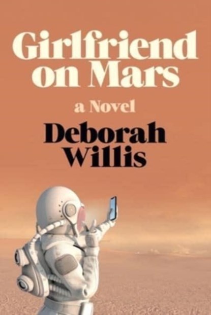 GIRLFRIEND ON MARS, Deborah Willis - Gebonden - 9780393285918