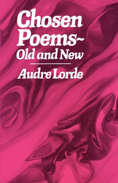 Chosen Poems, Old and New, Audre Lorde - Paperback - 9780393300178