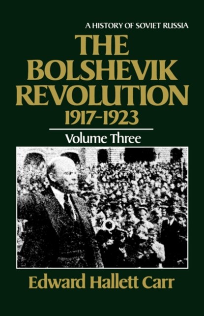 The Bolshevik Revolution, 1917-1923, Edward Hallett Carr - Paperback - 9780393301953