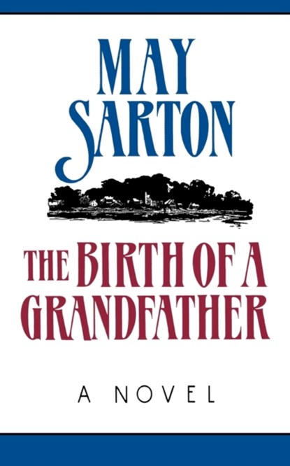 The Birth of a Grandfather, May Sarton - Paperback - 9780393305913
