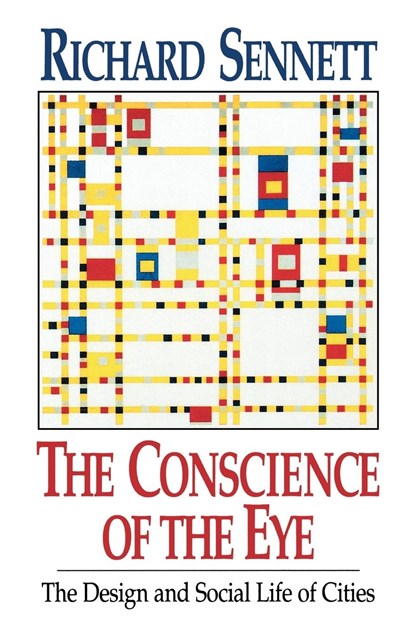 The Conscience of the Eye, Richard Sennett - Paperback - 9780393308785