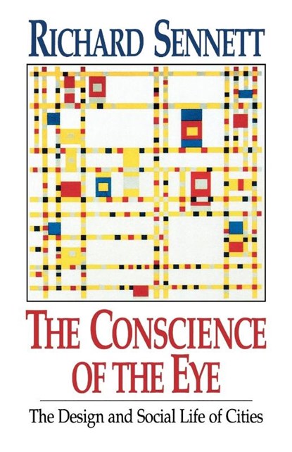 The Conscience of the Eye, Richard Sennett - Paperback - 9780393308785